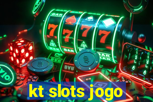 kt slots jogo